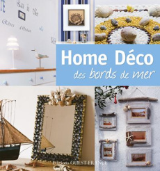 Home Déco des bords de mer - Balade David ; Dayez Anne ; Jeantet Claude ; Rey J