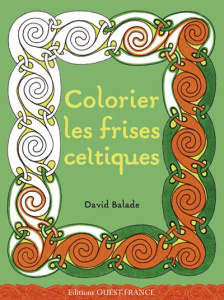 Colorier les frises celtiques - Balade David