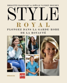 STYLE ROYAL - PLONGEZ DANS LA GARDE-ROBE DE LA ROYAUTE - BALFOORT
