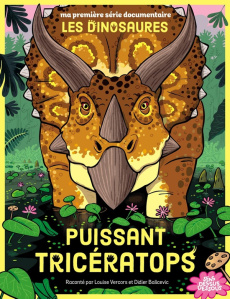 Puissant tricératops - Vercors Louise ; Balicevic Didier ; Laurent Yves
