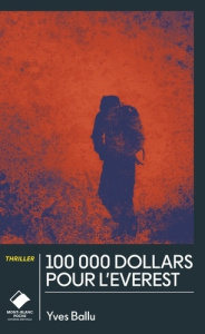 100 000 dollars pour l'Everest - Ballu Yves
