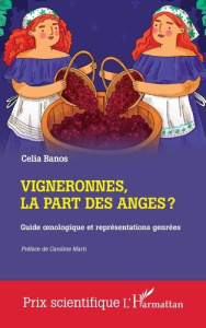 Vigneronnes, la part des anges ? Guide oenologique et représentations genrées - Banos Celia ; Marti Caroline