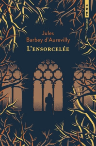 L'ensorcelée - Barbey d'Aurevilly Jules Amédée