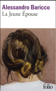 La jeune épouse - Baricco Alessandro ; Raynaud Vincent