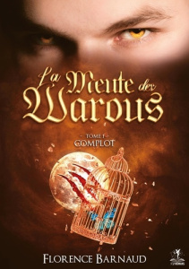 La meute des Warous Tome 1 : Complot - Barnaud Florence