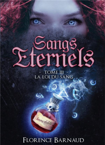 Sangs éternels Tome 3 : La Loi du Sang - Barnaud Florence