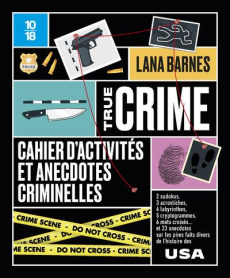 Cahier d'activités et anecdotes criminelles - Barnes Lana ; Frustié Juliette