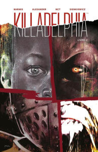 Killadelphia Tome 2 - Barnes ; Alexander ; NCT ; Sienkiewicz