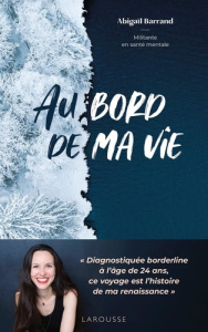 Au bord de ma vie - Barrand Abigaïl ; Sangram Delourme Anne-Charlotte