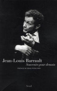 Souvenirs pour demain - Barrault Jean-Louis ; Podalydès Denis