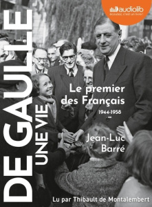 De Gaulle - Une vie. Tome 2, Le premier des Français, 2 CD audio MP3 - Barré Jean-Luc ; Montalembert Thibault