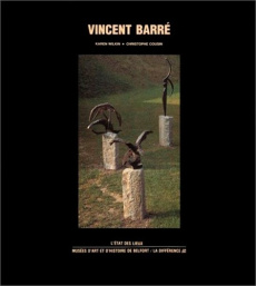 Vincent Barré. Le chemin de ronde, 1982-1992 - Barré Vincent ; Cousin Christophe ; Wilkin Karen