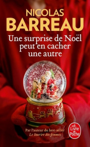 Une surprise de Noël peut en cacher une autre - Barreau Nicolas ; Wyckaert-Fetick Sabine