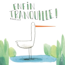 Enfin tranquille ! - BARROUX