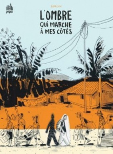 L'ombre qui marche à mes côtés - Barroux