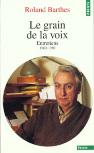 LE GRAIN DE LA VOIX. Entretiens 1962-1980 - Barthes Roland