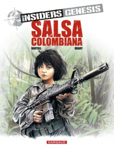 Insiders Genesis Tome 2 : Salsa colombiana - Bartoll Jean-Claude ; Brahy Luc ; Tumelaire Marine