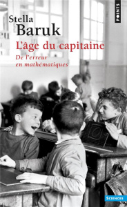 L'âge du capitaine. De l'erreur en mathématiques - Baruk Stella