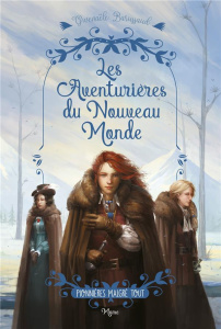 Les Aventurières du Nouveau Monde : Pionnières malgré tout - Barussaud Gwenaële