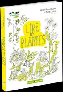 Lire les plantes - Basset Frédérique ; Le Gal Claire