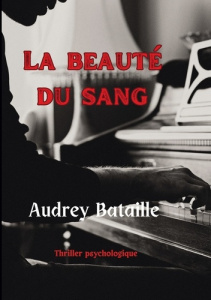 La beauté du sang - Bataille Audrey