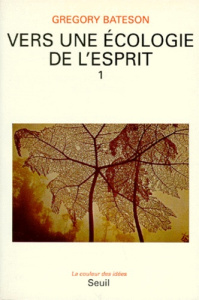 VERS UNE ECOLOGIE DE L'ESPRIT. Tome 1 - Bateson Gregory