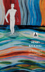 Le boulevard périphérique - Bauchau Henry