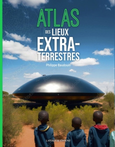 Atlas des lieux extra-terrestres - Baudouin Philippe