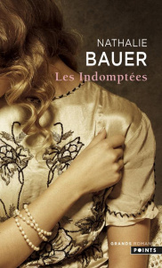 Les indomptées - Bauer Nathalie
