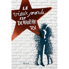 Le vieux monde est derrière toi - Baussier Sylvie ; Perrier Pascale