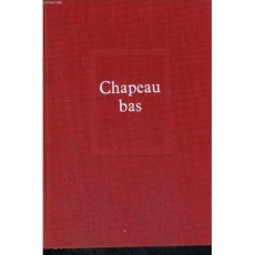 Chapeau bas - Bazin Hervé