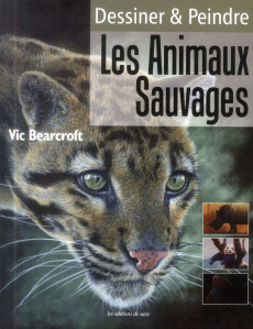 Les animaux sauvages - Bearcroft Vic ; Poncet Céline