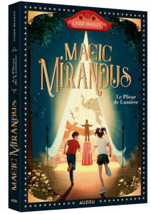 Magic Mirandus. Tome 1, Le plieur de lumière - Beasley Cassie ; Hamzi Farah