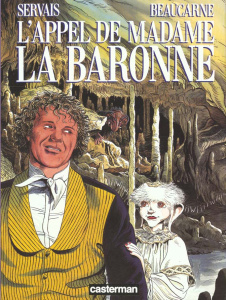 L'appel de Madame la baronne - Servais Jean-Claude ; Beaucarne Julos