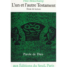 L'Un et l'autre Testament Tome 1 : Essai de lecture - Beauchamp Paul