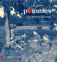 Pom, pom, pommes. Une histoire bretonne - Beaulieu François de ; Maillard Jean-Luc