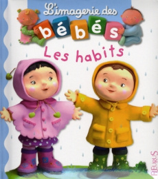 Les habits - Beaumont Emilie ; Bélineau Nathalie ; Mekdjian Chr