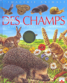 Les animaux des champs. Pour les faire connaître aux enfants - Beaumont Emilie ; Chauvelot Raphaëlle ; Lemayeur M