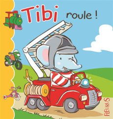 Tibi roule ! - Beaumont Emilie ; Coeugniet Valérie ; Beaumont Jac