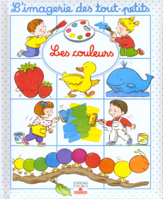 Les couleurs - Beaumont Emilie ; Laroussinie Claire ; Bélineau Na