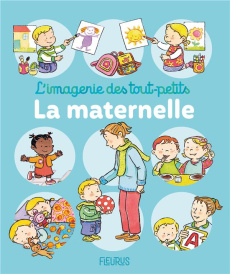 La maternelle - Beaumont Emilie ; Michelet Sylvie