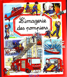 L'imagerie des pompiers - Beaumont Emilie