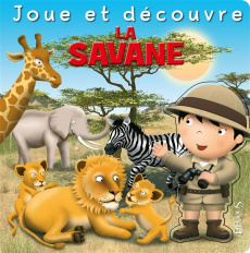 La savane - Beaumont Emilie ; Landemard Jonathan