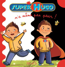 Super Hugo n'a même pas peur - Beaumont Jacques ; Blanchut Fabienne ; Cerri Claud