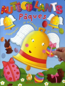 Autocollants Pâques. J'apprends, je m'amuse, je colle - Beaumont Jacques ; Bélineau Nathalie