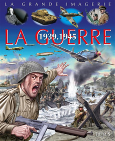 La guerre 1939-1945 - Beaumont Jacques ; Sagnier Christine ; Costa Giamp