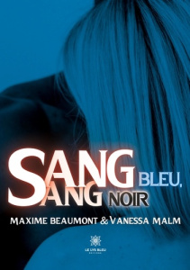 Sang bleu, sang noir - Beaumont Maxime