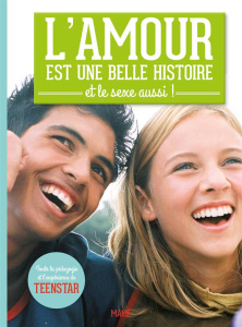L'amour est une belle histoire et le sexe aussi ! - Beaussant Marie ; Roussel Eva