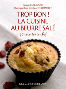 La cuisine au beurre salé - Beauvais Alexandra ; Thommeret Stéphane