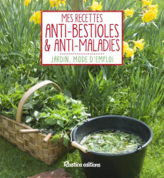 Mes recettes anti-bestioles & anti-maladies - Beauvais Michel